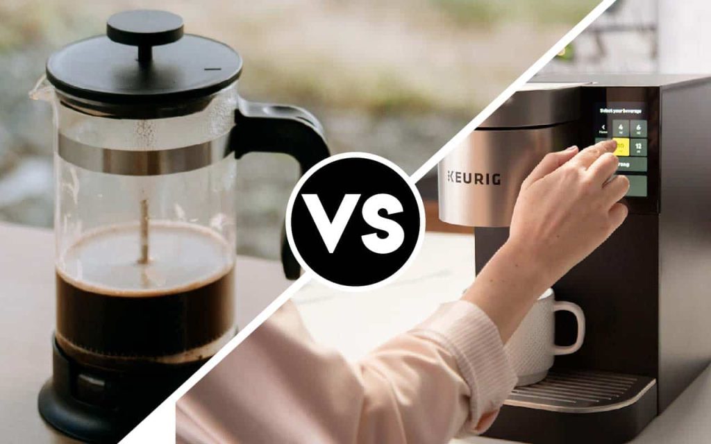 Is a French press better than a Keurig for coffee?
